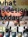  What Is Design Today?