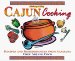  Making It Easy Cajun Cooking: Recipes and Remembrances from Acadiana
