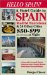  Hello Spain: A Hotel Guide to Spain Madrid Barcelona & 24 Other Cities $50-$99 (55-110 Euro) a Night