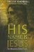  His Name Is Jesus