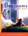  Bedrooms for Cool Kids: Clever Ideas and Practical Plans for Creating Imaginative Spaces