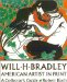  Will H. Bradley: American Artist in Print  A Collector's Guide