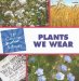  Plants We Wear