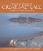  Seductive Beauty of Great Salt Lake: Images of a Lake Unknown