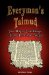  Everyman's Talmud: The Major Teachings of the Rabbinic Sages