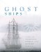  Ghost Ships: Tales of Abandoned, Doomed, and Haunted Vessels