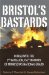  Bristol's Bastards: In Iraq With the 2nd Battalion, 136th Infantry of Minnesota's National Guard