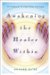  Awakening the Healer Within: An Introduction to Energy-Based Techniques