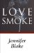  Love and Smoke