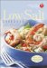 The American Heart Association Low-Salt Cookbook: A Complete Guide to Reducing Sodium and Fat in Your Diet