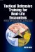  Tactical Defensive Training for Real-Life Encounters: Practical Self-Preservation for Law Enforcement
