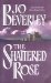 The Shattered Rose