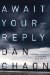  Await Your Reply