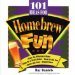  101 Ideas for Homebrew Fun