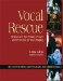  Vocal Rescue: Rediscover The Beauty, Power, And Freedom In Your Singing