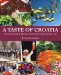 A Taste of Croatia: Savoring the Food, People and Traditions of Croatia's Adriatic Coast