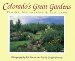  Colorado's Great Gardens: Plains, Mountains & Plateaus