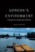  London's Environment: Prospects For A Sustainable World City