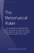 The Metaphysical Vision: Arthur Schopenhauer's Philosophy of Art and Life and Samuel Beckett's Own Way to Make Use of It