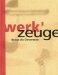  Werk'zeuge: Design Des Elementaren