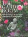 The Garden Room: How to Design & Decorate Your Outside Living Space