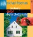  Mastering Color Digital Photography