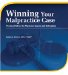  Winning Your Malpractice Case: Practical Advice for Physician Experts And Defendants