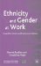  Ethnicity and Gender At Work: Identity, Careers And Employment Relations