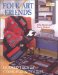  Folk Art Friends: Hooked Rugs and Coordinating Quilts
