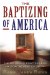 The Baptizing of America: The Religious Right's Plans for the Rest of Us