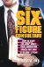 The Six Figure Consultant: How to Start (Or Jump-Start) Your Consulting Career and Earn $100,000+ a Year