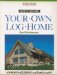  How to Afford Your Own Log Home: Save 25% Without Lifting a Log