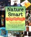  Nature Smart: Awesome Projects to Make With Mother Nature's Help