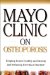  Mayo Clinic on Osteoporosis: Keeping Bones Healthy and Strong and Reducing the Risk of Fractures