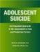  Adolescent Suicide: An Integrated Approach to the Assessment of Risk and Protective Factors