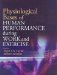  Physiological Bases of Human Performance During Work and Exercise