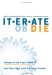  Iterate or Die: Agile Consulting for 21st Century Business Success