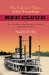 The Life And Times of the Steamboat Red Cloud: Or How Merchants, Mounties, And the Missouri Transformed the West