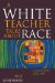A White Teacher Talks about Race