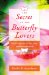  Secret of the Butterfly Lovers: Eternal Lessons of Life, Love, and Reincarnation