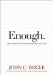  Enough: True Measures of Money, Business, and Life