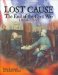  Lost Cause: The End of the Civil War, 1864-1865