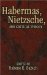  Habermas, Nietzsche, and Critical Theory