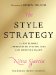The Style Strategy: A Less-is-more Approach to Staying Chic and Shopping Smart