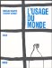  L'usage Du Monde: Recit