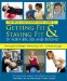 The Middle Age Doesn't Suck Guide to Getting Fit and Staying Fit in Your 40s, 50s and Beyond