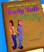  Body Talk: A Girl's Guide to What's Happening to Your Body