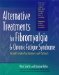  Alternative Treatments for Fibromyalgia & Chronic Fatigue Syndrome: Insights from Practitioners and Patients