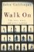  Walk on: Life, Loss, Trust, and Other Realities