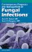  Contemporary Diagnosis and Management of Fungal Infections